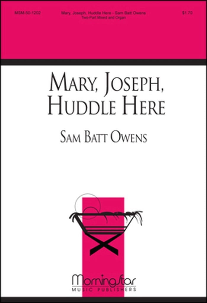 Mary, Joseph, Huddle Here